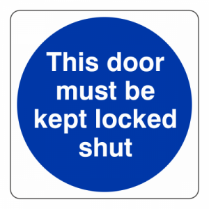This Door Must Be Kept Locked Shut Sign (Square)
