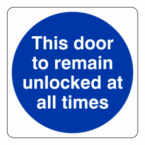This Door Must Remain Unlocked At All Times Sign (Square)